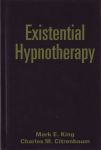 EXISTENTIAL HYPNOTHERAPY