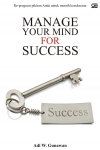 .MANAGE YOUR MIND FOR SUCCESS