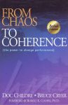 FROM CHAOS TO COHERENCE : The Power To Change Performance (Revised Edition)