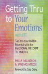 GETTING THRU TO YOUR EMOTIONS WITH EFT : Tap Into You Hidden Potential With The Emotional Freedom Techniques