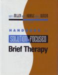 HANDBOOK OF SOLUTION-FOCUSED BRIEF THERAPY