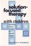 SOLUTION-FOCUSED THERAPY WITH CHILDREN