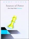 SOURCES OF POWER : How People Make Decisions