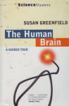 THE HUMAN BRAIN : A Guided Tour