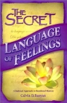 THE SECRET LANGUAGE OF FEELINGS : A Rational Approach To Mastering Emotions