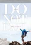 WHY QUANTUM PHYSICISTS DO NOT FAIL