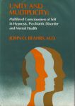 UNITY & MULTIPLICITY: Multilevel Conciousness Of Self In Hypnosis, Psychiatric Disorder & Mental Health