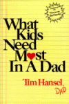 WHAT KIDS NEED MOST IN A DAD