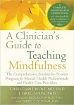 A CLINICIAN'S GUIDE TO TEACHING MINDFULNESS