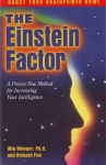 THE EINSTEIN FACTOR : A Proven New Method For Increasing Your Intelligence