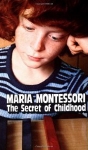 THE SECRET OF CHILDHOOD