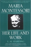 MARIA MONTESSORI : Her Life & Work